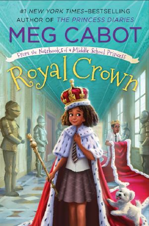 [From the Notebooks of a Middle School Princess 04] • Royal Crown